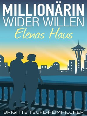 cover image of Millionärin wider Willen--Elenas Haus